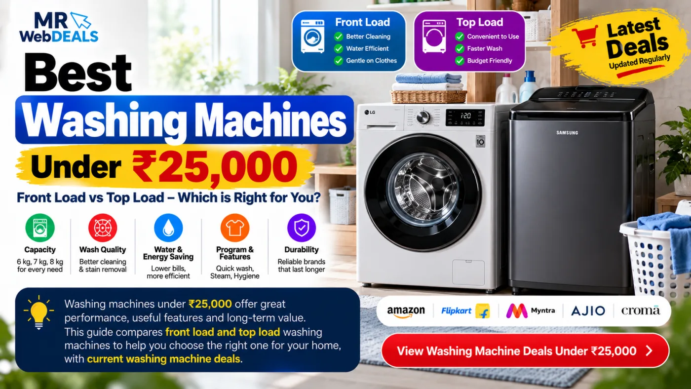 Best Washing Machines Under ₹25,000: Front Load vs Top Load